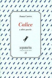 <strong2><i>Calice</i></strong2>, traducción de Alessandro Ghignoli, col. Acquamarina, Via del Vento 2001.